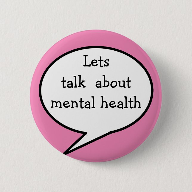 Lets talk about mental health button (Front)