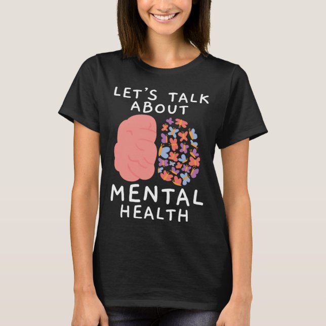 Let's Talk About Mental Health Mental Health Aware T-Shirt (Front)