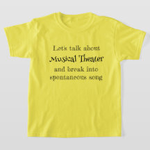 Let's Talk About Musical Theatre T-Shirt