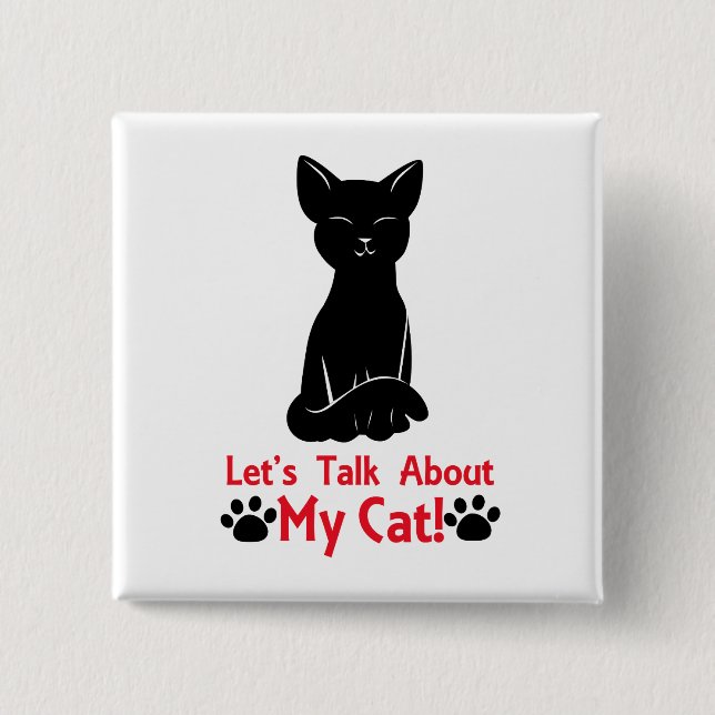 Let's Talk About My Cat Button (Front)