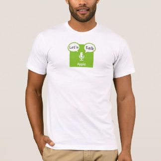 Let's Talk Apple T-Shirt