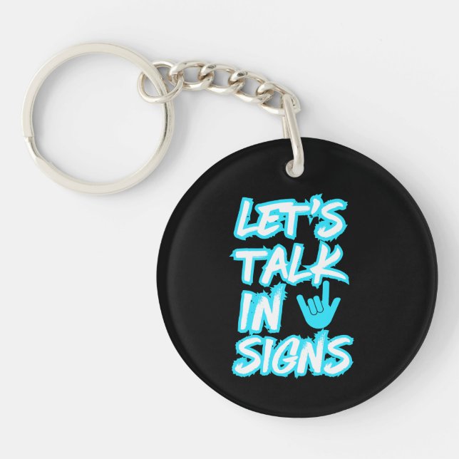Let's Talk in Signs - Deaf Awareness  Keychain (Front)