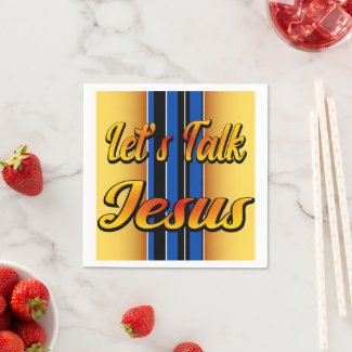 Let's Talk Jesus Napkins