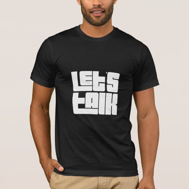Let's Talk Motivational Dark Shirt (Front)