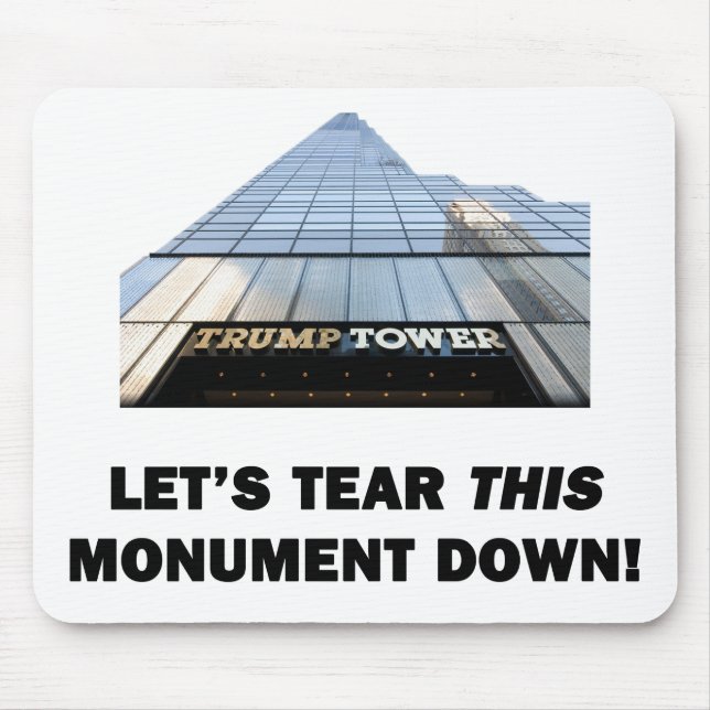 Let's Tear This Monument Down Mouse Pad (Front)