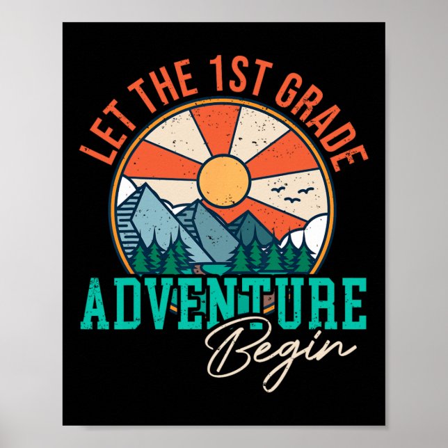 Let's The 1st Grade Adventure Begin Fun Back To Sc Poster (Front)