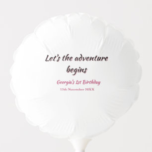 lets the adventure begins 1st birthday pink black balloon