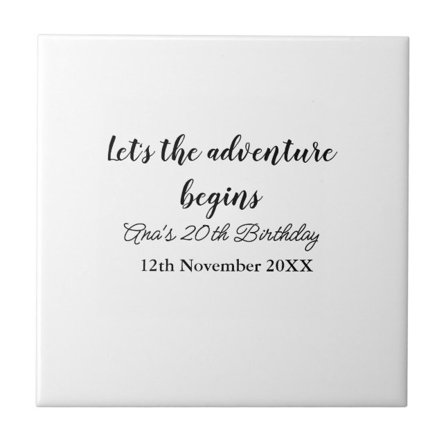 lets the adventure begins 20th birthday add name d ceramic tile (Front)