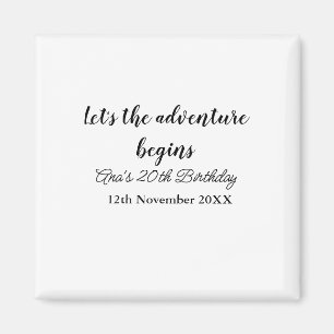 lets the adventure begins 20th birthday add name d magnet