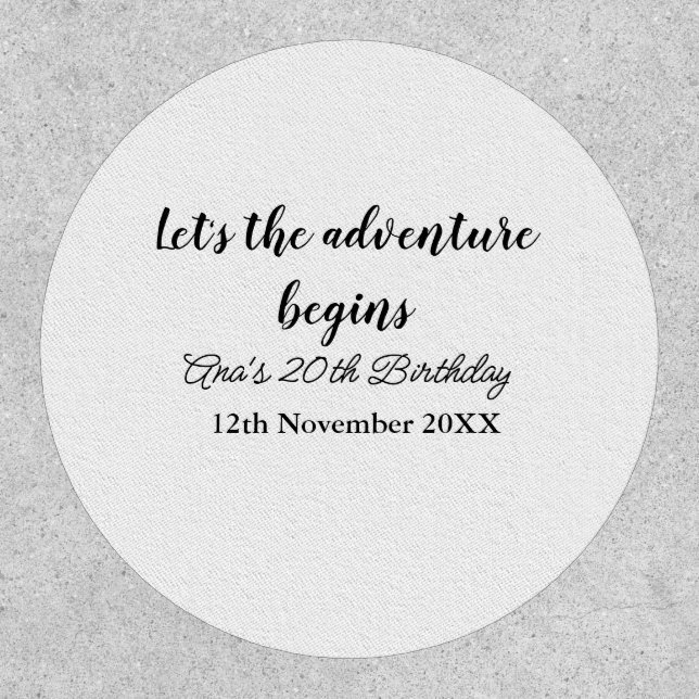 lets the adventure begins 20th birthday add name d patch (Front)