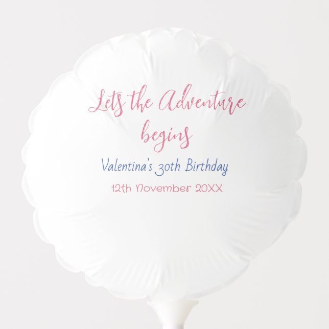 lets the adventure begins 30th birthday add name  balloon (Front)