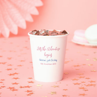 lets the adventure begins 30th birthday add name  paper cups