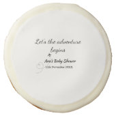 lets the adventure begins baby shower add name dat sugar cookie (Front)