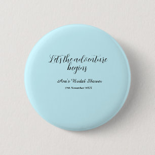 lets the adventure begins bridal shower add name d button