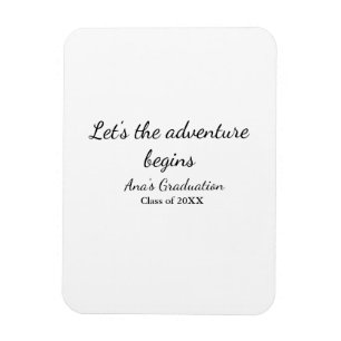 lets the adventure begins graduation class of 20XX Magnet
