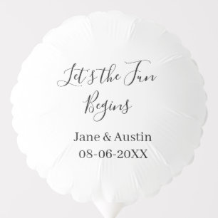 lets the fun begins wedding couple name date simpl balloon