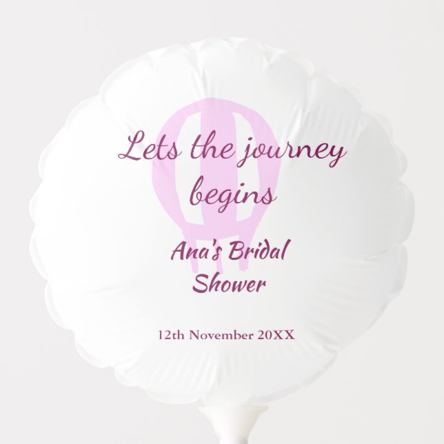 lets the journey begins bridal shower add name pin balloon (Front)