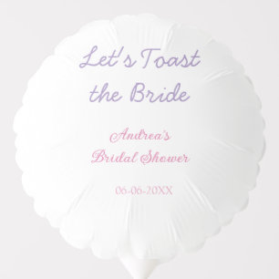 let's toast the bride bridal shower purple name da balloon