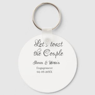 Let's toast the couple engagement party name date keychain