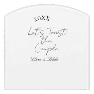 Let's toast the couple engagement wedding party ye door sign