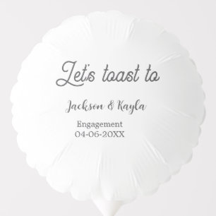 Let's toast to engagement party name date elegant balloon