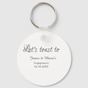 Let's toast to engagement party name date elegant keychain