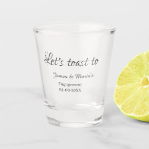 Let's toast to engagement party name date elegant  shot glass