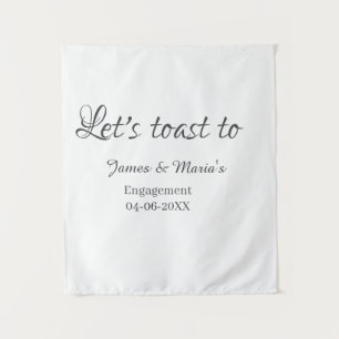 Let's toast to engagement party name date elegant tapestry
