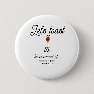 Let's toast to engagement party name date glass button