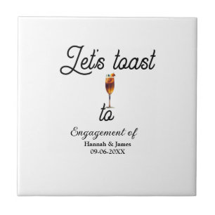 Let's toast to engagement party name date glass ceramic tile