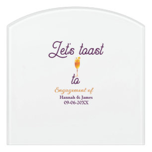 Let's toast to engagement party name date glass door sign