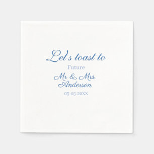 lets toast to future mr & mrs couple wedding blue napkins
