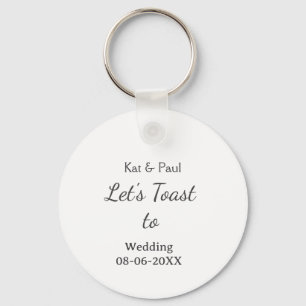 Let's toast to wedding add name date simple couple keychain