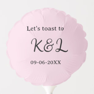Let's toast to wedding engagement name letter pink balloon