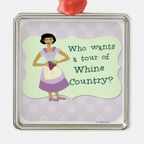Lets Tour Whine Country Metal Ornament