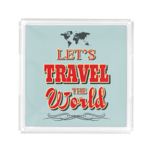 Let's travel the world acrylic tray