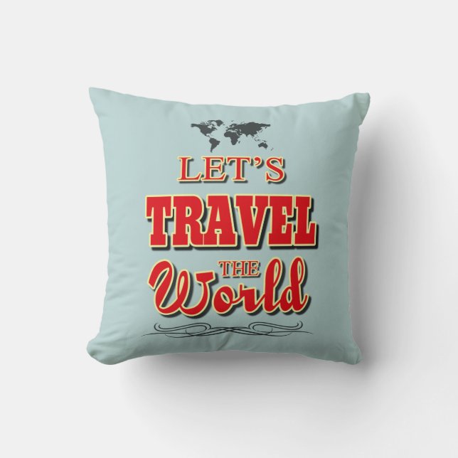 Let's travel the world throw pillow (Front)
