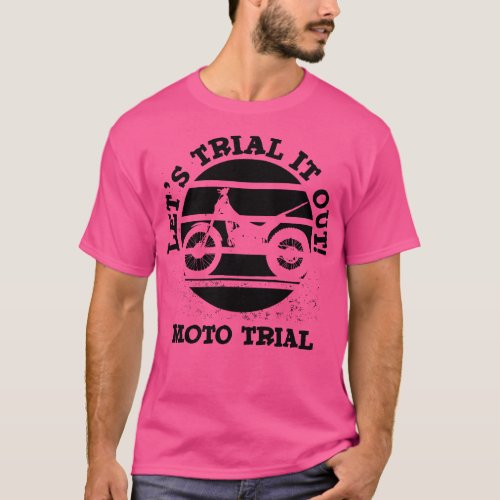 Lets trial it out Moto Trial T_Shirt