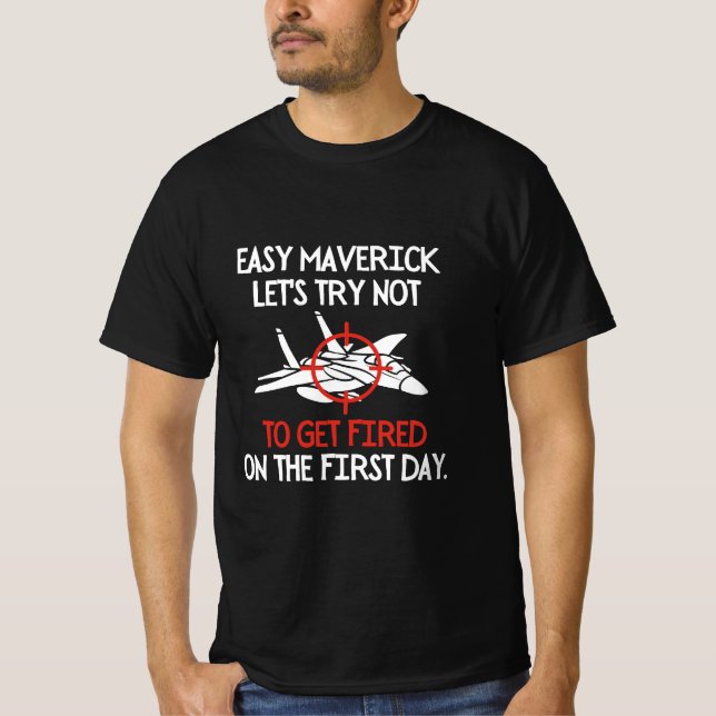 Let's try not to get fired on the first day T-Shirt (Front)