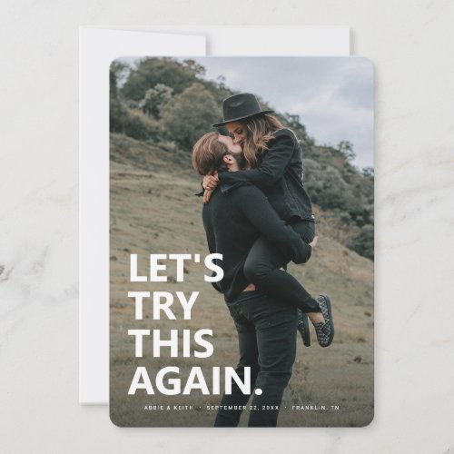 Lets Try This Again  Casual Save the Date Photo