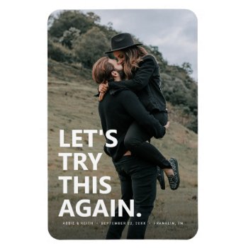 Let's Try This Again | Casual Save The Date Photo Magnet by thepixelprojekt at Zazzle