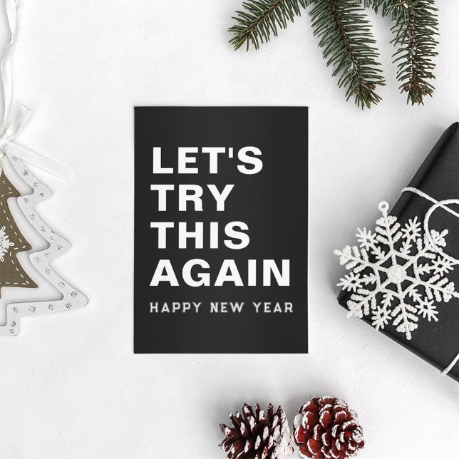 Let's Try This Again Happy New Year Black White Holiday Card (Creator Uploaded)