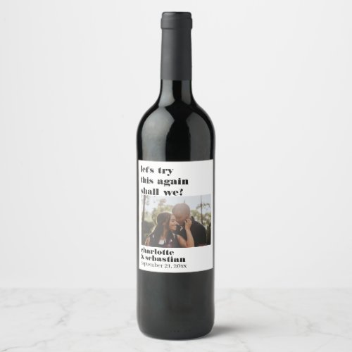 Lets Try This Again Save the Date Photo Wine Label