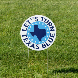 Let's Turn Texas Blue Vote Democrat Election Yard Sign