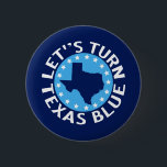 Let's Turn Texas Blue Vote Democrat Political Button<br><div class="desc">Let's turn Texas blue by voting democrat in the 2026 election. Vote straight ticket democrat and make sure that the democratic party takes over our state. Texas democrat buttons.</div>