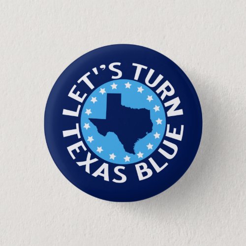 Lets Turn Texas Blue Vote Democrat Political Button