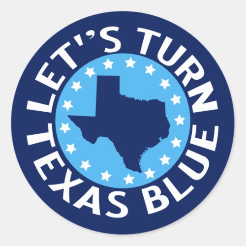 Lets Turn Texas Blue Vote Democrat Political Classic Round Sticker
