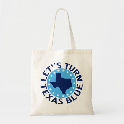 Lets Turn Texas Blue Vote Democrat Political Tote Bag