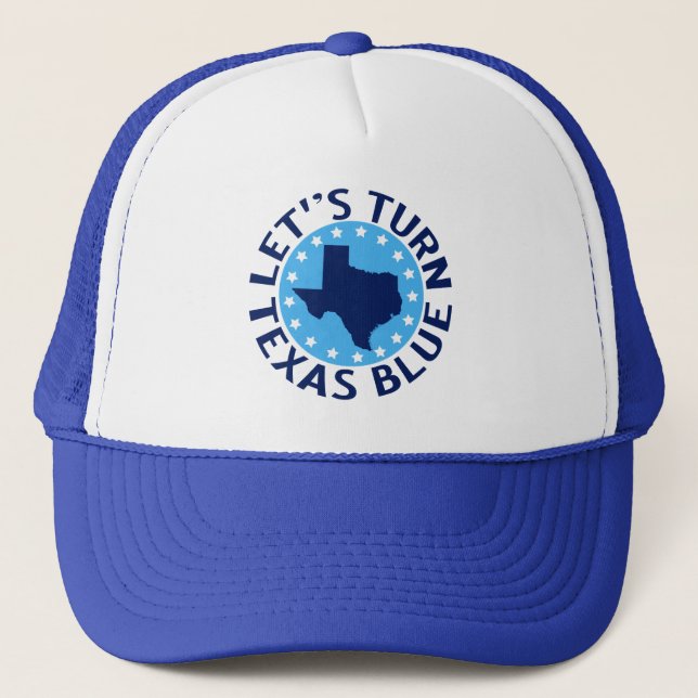 Let's Turn Texas Blue Vote Democrat Political Trucker Hat (Front)