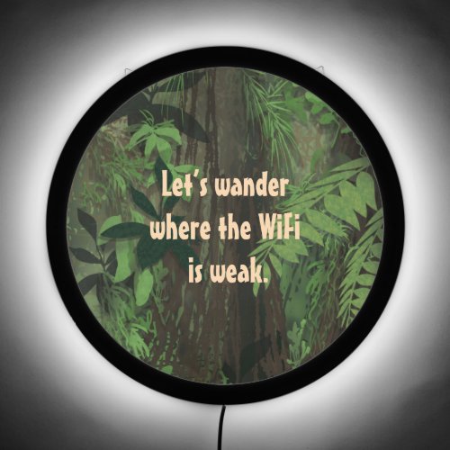 Lets Wander Where the WIFI is Weak LED Sign